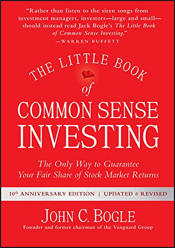 The Little Book of Common Sense Investing: The Only Way to Guarantee Your Fair Share of Stock Market Returns (Little Books. Big Profits) (English Edition)