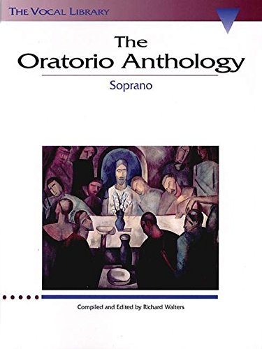 The oratorio anthology - soprano chant: The Vocal Library Soprano