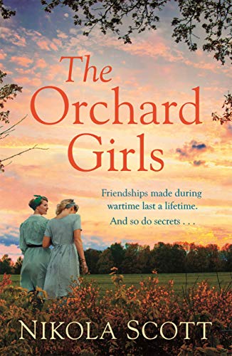 The Orchard Girls: The most heartbreaking and unputdownable World War 2 romance of 2021 (English Edition)