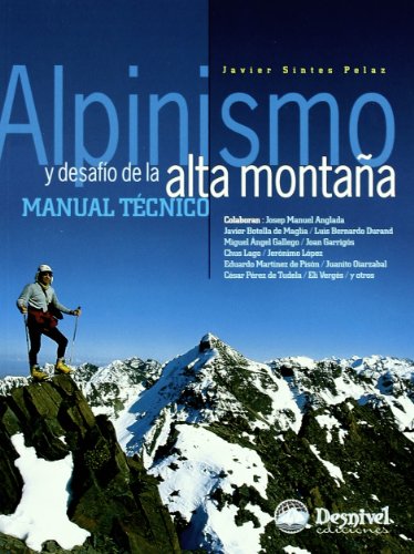 Alpinismo y desafio de la alta montaña - manual tecnico