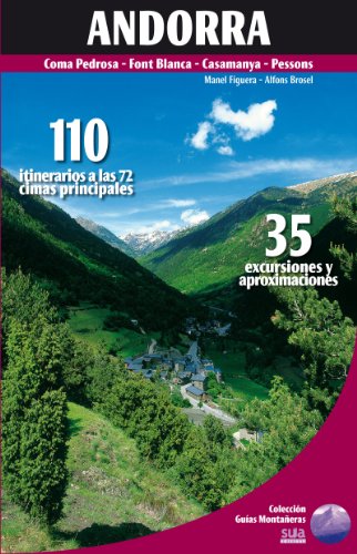 Andorra: 110 itinerarios a las 72 cimas principales (Guias Montañeras)