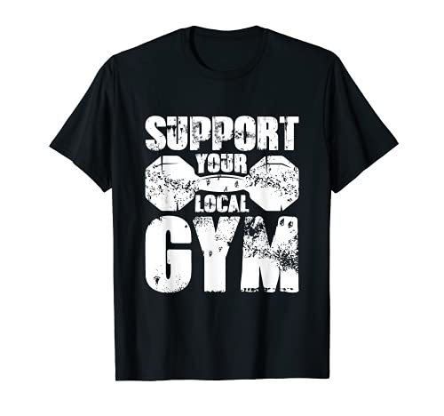 Apoya su gimnasio local Camiseta
