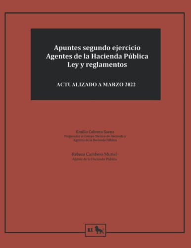 Apuntes segundo ejercicio Agentes de la Hacienda Pública: ley y reglamentos (Preparación Agentes Hacienda Pública - Emilio Cabrera)