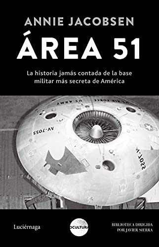 Área 51: La historia jamás contada de la base militar más secreta de Estados Unidos (Ocultura)