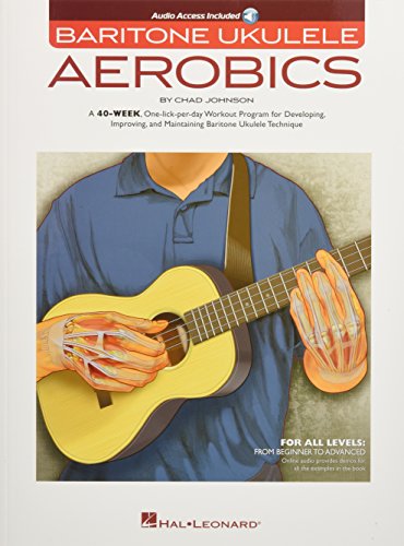 Baritone ukulele aerobics +enregistrements online: For All Levels: from Beginner to Advanced