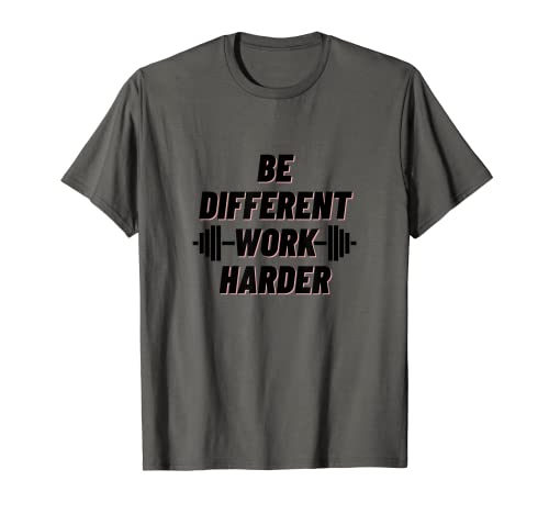Be Different Work Harder Entrenamiento Motivacional Cita Gimnasio Camiseta