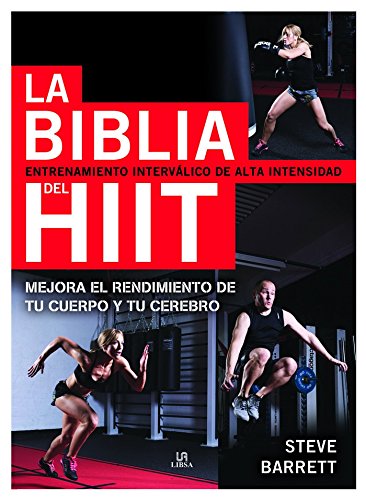 Biblia del Hiit, La. Entrenamiento interválico de alta intensidad (Nuevo Deporte)