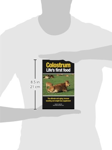 Colostrum Life's first food: The ultimate anti-aging, immune boosting and weight loss supplement