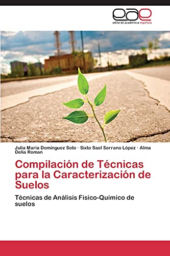 Compilacion de Tecnicas Para La Caracterizacion de Suelos: Técnicas de Análisis Fisico-Químico de suelos