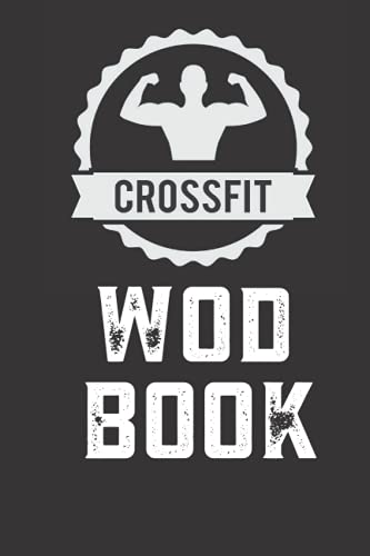 CROSSFIT Logbook: WOD 120 Page Book: Crossfit Journal That Tracks Your Personal Performance