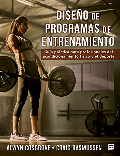 Diseño de programas de entrenamiento: Guía práctica para profesionales del acondicionamiento físico y el deporte