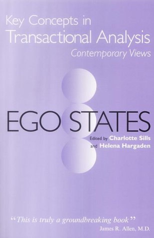 Ego States: v.1 (Key Concepts in Transactional Analysis)