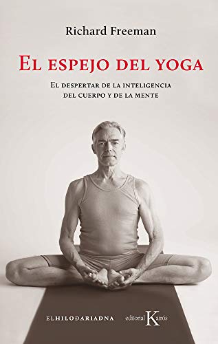 El espejo del yoga: El despertar de la inteligencia del cuerpo y de la mente (Sabiduría perenne)
