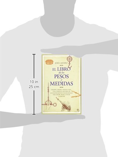 El Libro De Los Pesos Y Medidas (Fuera de colección. Libro ilustrado)