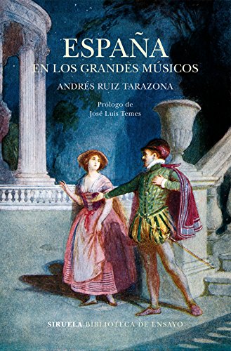 España en los grandes músicos (Biblioteca de Ensayo / Serie mayor nº 95)