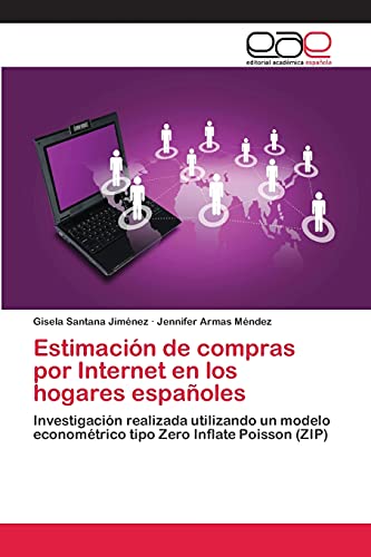 Estimación de compras por Internet en los hogares españoles: Investigación realizada utilizando un modelo econométrico tipo Zero Inflate Poisson (ZIP)