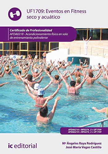 Eventos en fitness seco y acuático. afda0210 - acondicionamiento físico en sala de entrenamiento polivalente