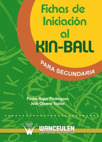 Fichas De Iniciación Al Kin-Ball Para Secundaria - 9788498235500