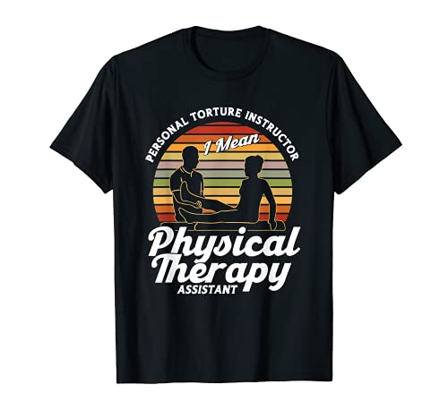 Fisioterapeuta Instructor de Tortura Personal Fisioterapeuta Camiseta