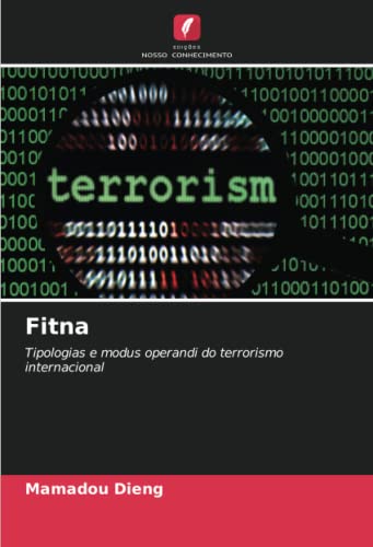 Fitna: Tipologias e modus operandi do terrorismo internacional