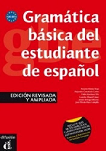 Gramática básica del estudiante de español (EDICIÓN REVISADA): Gramática básica del estudiante de español A1-A2-B1 (Ele- Gramatica Española)