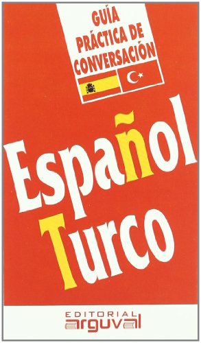 Guía Práctica Español-Turco (GUÍAS DE CONVERSACIÓN)