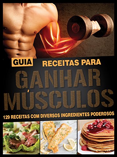 Guia Receitas para Ganhar Músculos (Portuguese Edition)