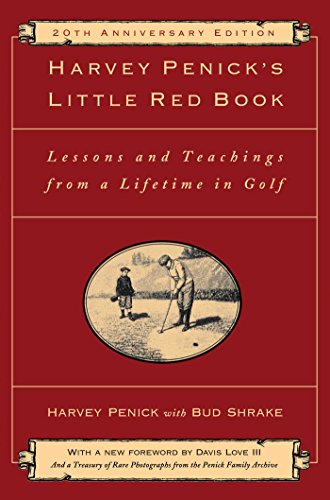Harvey Penick's Little Red Book: Lessons And Teachings From A Lifetime In Golf (English Edition)