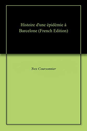 Histoire d'une épidémie à Barcelone (French Edition)