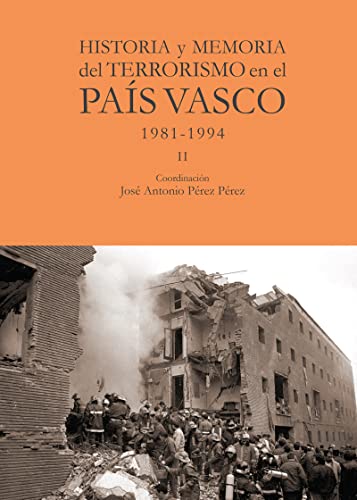Historia y memoria del terrorismo en el País Vasco: 1984-1994 - II (CASA EUROPA)