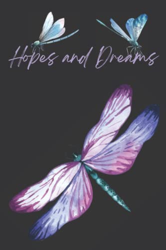 Hopes and Dreams Journal: 200 Page Blank Lined Notebook; 6 x 9, Whimsical Dragonfly Theme