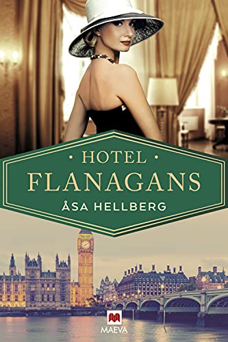 Hotel Flanagans: La apasionante historia de un emblemático hotel londinense (Grandes Novelas)