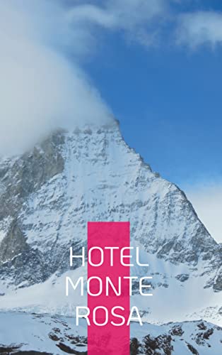 Hotel Monte Rosa (German Edition)
