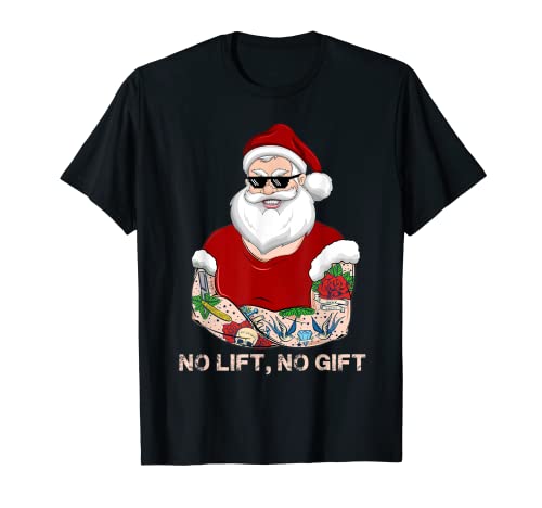 ¿Incluso regalas? Papá Noel Gimnasio Regalo de Navidad Levantamiento de pesas Camiseta