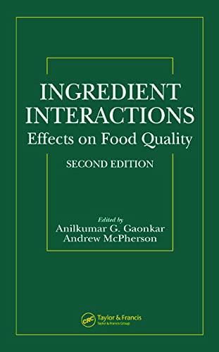 Ingredient Interactions: Effects on Food Quality, Second Edition: 154 (Food Science and Technology)