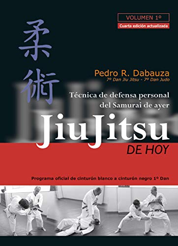Jiu-Jitsu de Hoy (Volumen 1º): programa oficial 2012 de cinturón blanco a cinturón negro 1er Dan