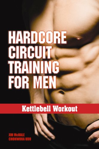 Kettlebell Workout: Hardcore Circuit Training for Men (English Edition)