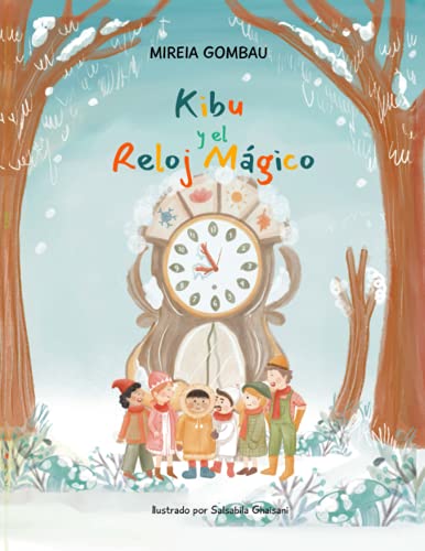 Kibu y el Reloj Mágico (Libros infantiles 3-8 años: emociones, sentimientos, valores y hábitos)