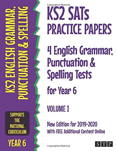 KS2 SATs Practice Papers 4 English Grammar, Punctuation and Spelling Tests for Year 6 Volume I: New Edition for 2019-2020 With Free ADDITIONAL Content Online