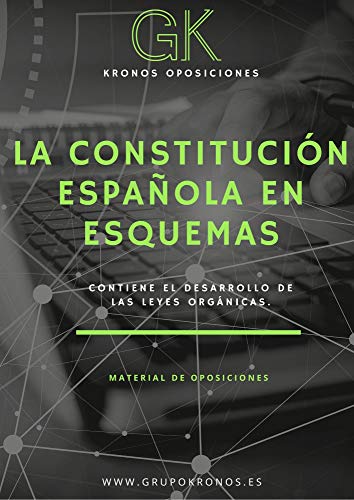 La Constitución Española Esquematizada para Oposiciones. : Esquemas de la Constitución Española (Material de Oposiciones nº 1)