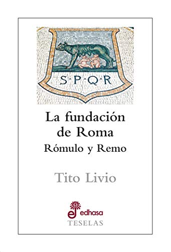 La fundación de Roma: Rómulo y Remo (Teselas)