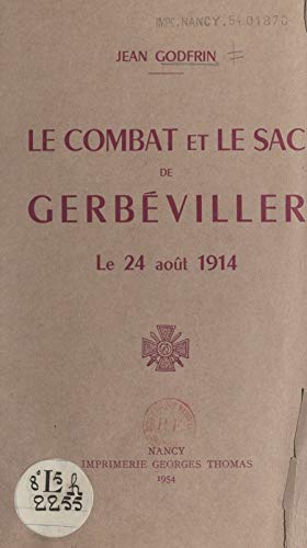 Le combat et le sac de Gerbéviller, le 24 août 1914 (French Edition)
