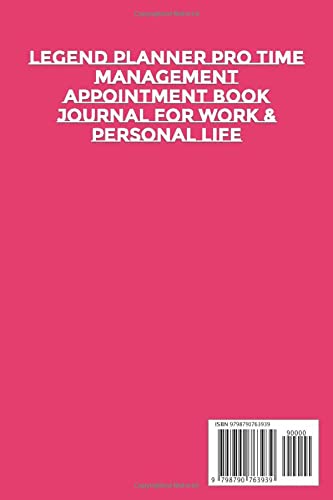 Legend Planner PRO Time Management Appointment Book Journal for Work & Personal Life: 120 PAGES 6*9 Hourly Schedule Edition - Undated Deluxe Weekly & Daily Organizer with Time Slots.