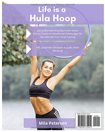 Life is a Hula Hoop!: Das große Hula Hoop Buch zum neuen Fitness-Trend mit detaillierten Anleitungen für das optimale Hula Hoop Training - Inkl. passenden Rezepten & gratis online Beratung