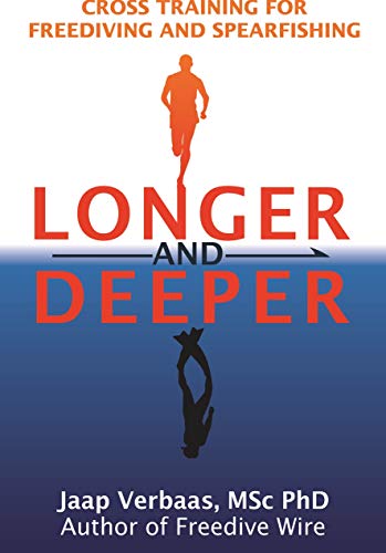 Longer and Deeper: cross training for freediving and spearfishing (English Edition)