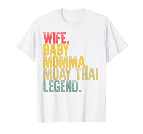 Madre Mujer Divertida Camisa Esposa Bebé Momma Muay Thai Leyenda Camiseta