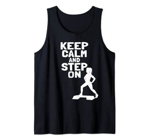 Mantener la calma y pisar el ejercicio aeróbico de paso - Step Aerobics Camiseta sin Mangas