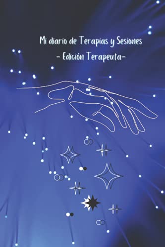 Mi Diario de Sesiones y Terapias: -Edición Terapeuta- Azul estelar (Mi Diario de Terapias y Sesiones)