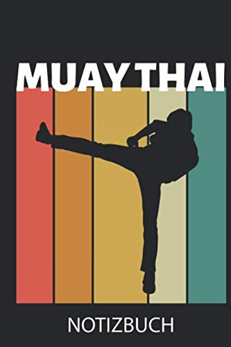 MUAY THAI NOTIZBUCH: A5 Notizbuch LINIERT Muay Thai Buch | Kampfsport Buch | Thai Boxen | Box Training | Thaiboxen | Kampfkunst Buecher | Sport | Geschenk für Kampfsportler