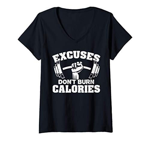Mujer Gimnasio: Excuses Don't Burn Calories - Rutina de ejercicio Camiseta Cuello V